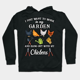 Work In My Garden Hangout With My Chickens Hoodie